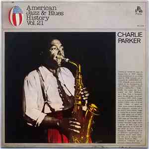 Charlie Parker - American Jazz & Blues History Vol. 21