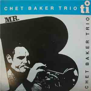 Chet Baker Trio - Mr. B