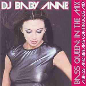 DJ Baby Anne - Bass Queen:  In The Mix  - A Bass And Breaks Continuous Mix