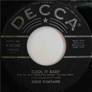 Eddie Fontaine - Cool It Baby / Into Each Life Some Rain Must Fall