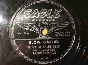 Elder Charles Beck - Blow, Gabriel / He Knows Just How Much We Can Bear