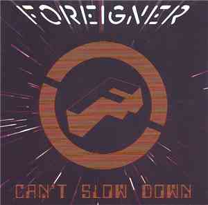 Foreigner - Can't Slow Down