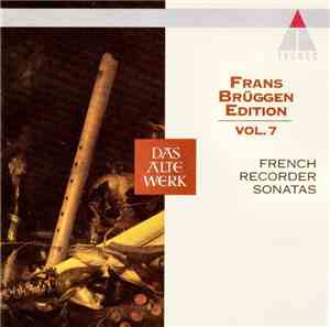 Frans Brüggen - Frans Brüggen Edition - Vol. 7 • French Recorder Sonatas