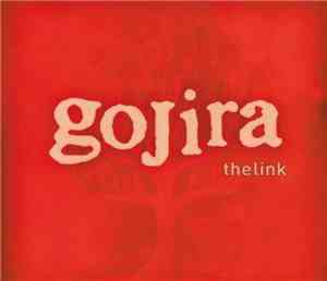 Gojira  - The Link