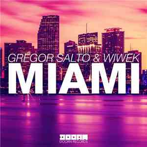 Gregor Salto & Wiwek - Miami