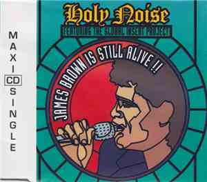 Holy Noise Featuring The Global Insert Project - James Brown Is Still Alive ...
