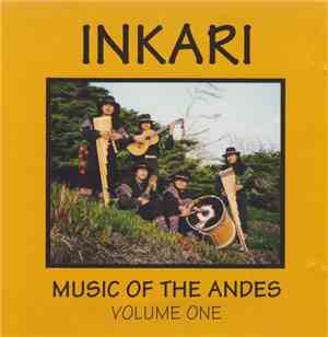 Inkari - Music Of The Andes (Volume One)