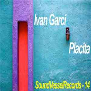 Ivan Garci - Placita