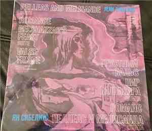 Jean Sibelius - Pelleas And Melisande Suite, Romance, Belshazzar's Feast Su ...