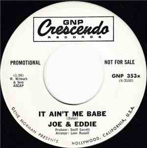 Joe & Eddie - It Ain't Me Babe