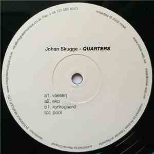 Johan Skugge - Quarters EP
