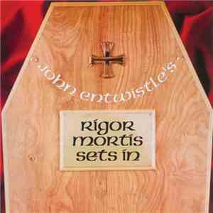 John Entwistle - Rigor Mortis Sets In
