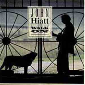John Hiatt - Walk On