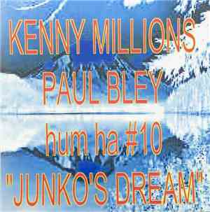 Kenny Millions & Paul Bley - Junko's Dream
