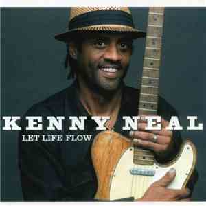 Kenny Neal - Let Life Flow