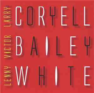 Larry Coryell · Victor Bailey · Lenny White - Electric