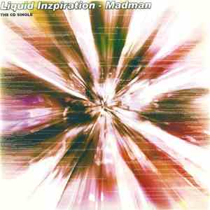 Liquid Inzpiration - Madman