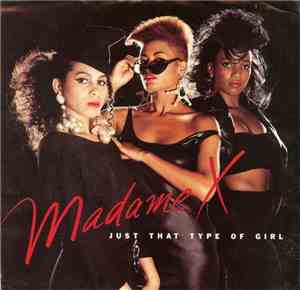 Madame X - Just That Type Of Girl