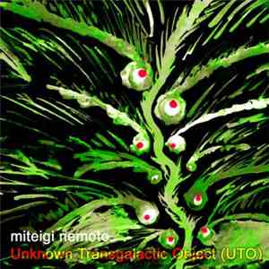 Miteigi Nemoto - Unknown Transgalactic Object (UTO)