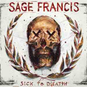 Sage Francis - Sick To D(eat)h