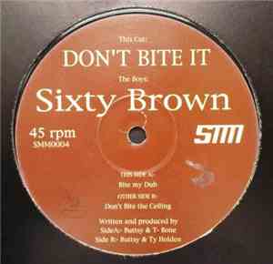 Sixty Brown - Don't Bite It