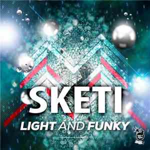 Sketi - Light And Funky
