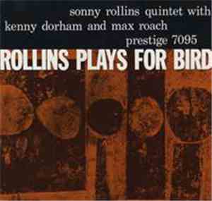 Sonny Rollins Quintet With Kenny Dorham And Max Roach - Rollins Plays For B ...