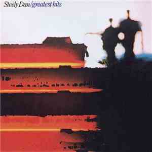 Steely Dan - Greatest Hits (1972-1978)