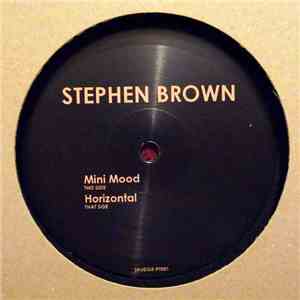 Stephen Brown - Mini Mood / Horizontal