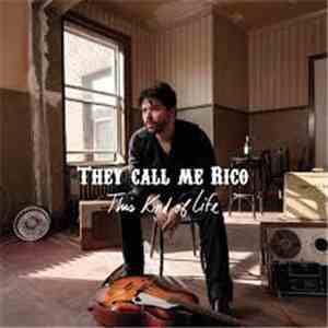 They Call Me Rico - This Kind Of Life