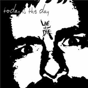 Today Is The Day - Live Till You Die
