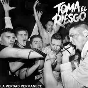 Toma El Riesgo - La Verdad Permanece