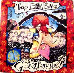 Top Banana  - Going Bananas!