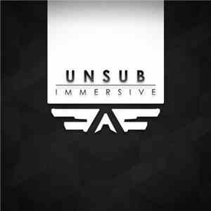Unsub - Immersive