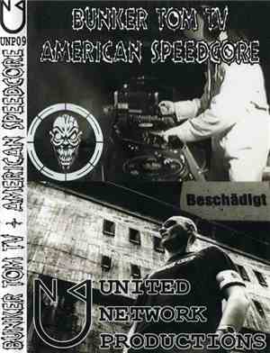 Various - Bunker Tom TV / American Speedcore