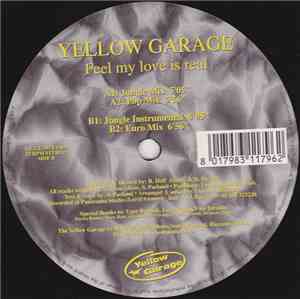Yellow Garage - Feel My Love Is Real
