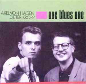 Axel von Hagen, Dieter Kropp - One Blues One