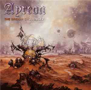 Ayreon - Universal Migrator Part 1: The Dream Sequencer