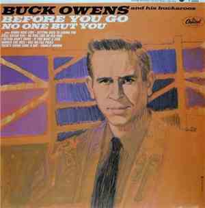 Buck Owens And His Buckaroos - Before You Go / No One But You