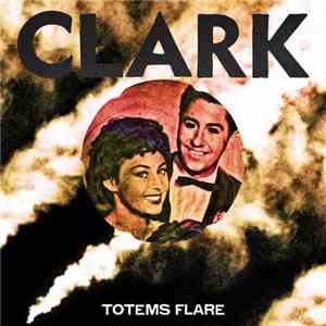 Clark - Totems Flare Album Sampler Part 2