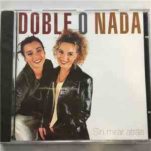 Doble O Nada - Sin Mirar Atrás