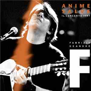 Fabrizio De André - Anime Salve - Il Concerto 1997