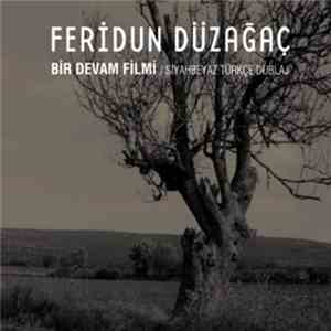 Feridun Düzağaç - Bir Devam Filmi / SiyahBeyaz Türkçe Dublaj