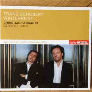 Franz Schubert, Gerold Huber, Christian Gerhaher - Winterreise