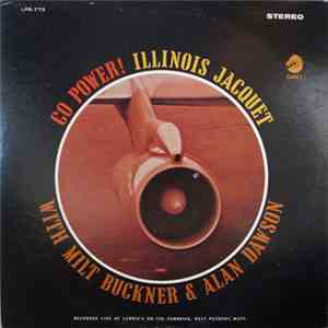 Illinois Jacquet With Milt Buckner & Alan Dawson - Go Power!