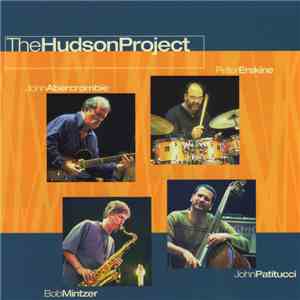John Abercrombie / Peter Erskine / Bob Mintzer / John Patitucci - The Hudso ...