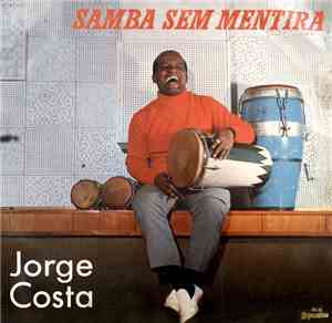 Jorge Costa  - Samba Sem Mentira