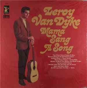 Leroy Van Dyke - Mama Sang A Song