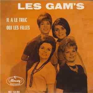 Les Gam's - Il A Le Truc / Oui Les Filles