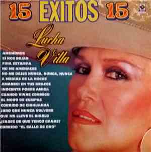 Lucha Villa - 15 Exitos 15
